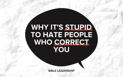 Why It’s Stupid to Hate People Who Correct You