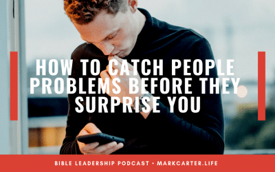 How to Catch ‘People Problems’ Before They Surprise You