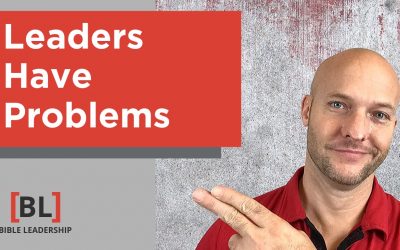 Leaders Have Problems – and That’s a Good Thing