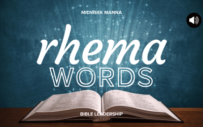 Midweek Manna: Rhema Words